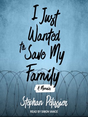 I Just Wanted to Save My Family - Audiobook